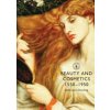 Beauty and Cosmetics 1550 to 1950 Beauty and Cosmetics 1550 to 1950