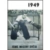 Jaké to tenkrát bylo aneb Co se stalo v roce, kdy jste se narotili 1949 Jaké to tenkrát bylo aneb Co se stalo v roce, kdy jste se narotili 1949