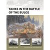 Tanks in the Battle of the Bulge (Steven J. Zaloga,Felipe Rodriguez)(Brožovaná) Tanks in the Battle of the Bulge (Steven J. Zaloga,Felipe Rodriguez)(Brožovaná)