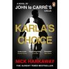 Karlas Choice - Nick Harkaway, John Le Carre, Penguin Books Ltd Karlas Choice - Nick Harkaway, John Le Carre, Penguin Books Ltd