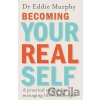 Becoming Your Real Self - Eddie Murphy Becoming Your Real Self - Eddie Murphy