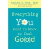 Everything You Need to Know to Feel Go(o)D (Candace B Pert)(Brožovaná) Everything You Need to Know to Feel Go(o)D (Candace B Pert)(Brožovaná)
