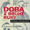 Alexijevičová: Doba z druhé ruky - CD (MP3) Alexijevičová: Doba z druhé ruky - CD (MP3)