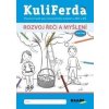 KuliFerda Rozvoj řeči a myšlení - Jana Pechancová KuliFerda Rozvoj řeči a myšlení - Jana Pechancová