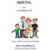 Martin, ten má všetkých rád - Veselá Himičová Helena Martin, ten má všetkých rád - Veselá Himičová Helena