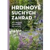 Hrdinové suchých zahrad - Simone Kern