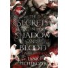 Secrets in Shadow and Blood (Lana Pecherczyk)(Pevná) Secrets in Shadow and Blood (Lana Pecherczyk)(Pevná)