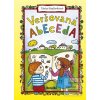 Veršovaná abeceda (Táňa Pastorková) Veršovaná abeceda (Táňa Pastorková)
