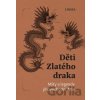 Děti Zlatého draka - Mýty a legendy jihovýchodní Asie Děti Zlatého draka - Mýty a legendy jihovýchodní Asie