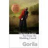 Far from the Madding Crowd - Thomas Hardy Far from the Madding Crowd - Thomas Hardy