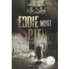 Eddie Must Die (Antonio Biggio)(Brožovaná) Eddie Must Die (Antonio Biggio)(Brožovaná)
