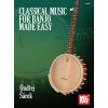 Classical Music for Banjo Made Easy Classical Music for Banjo Made Easy