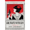 Girl Waits with Gun (Amy Stewart)(Brožovaná) Girl Waits with Gun (Amy Stewart)(Brožovaná)