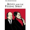 Jeeves And The Feudal Spirit (P G Wodehouse)() Jeeves And The Feudal Spirit (P G Wodehouse)()