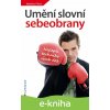 E-kniha Umění slovní sebeobrany - Matthias Pöhm E-kniha Umění slovní sebeobrany - Matthias Pöhm