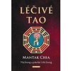 Léčivé Tao - Chia Mantak Léčivé Tao - Chia Mantak