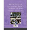 Global Financial Markets and the ACI Dealing Certificate (Philip J L Parker)(Brožovaná) Global Financial Markets and the ACI Dealing Certificate (Philip J L Parker)(Brožovaná)