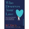 Who Deserves Your Love - KC Davis Who Deserves Your Love - KC Davis