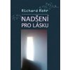 Nadšení pro lásku - Richard Rohr Nadšení pro lásku - Richard Rohr