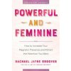 Powerful and Feminine: How to Increase Your Magnetic Presence and Attract the Attention You Want (Rachael Jayne Groover)(Brožovaná) Powerful and Feminine: How to Increase Your Magnetic Presence and Attract the Attention You Want (Rachael Jayne Groover)(Brožovaná)