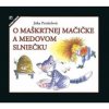 O maškrtnej mačičke a medovom slniečku - Jitka Petrželová O maškrtnej mačičke a medovom slniečku - Jitka Petrželová