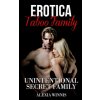 Erotica Taboo Family: Unintentional Secret Family (Alexia Winnis)(Brožovaná) Erotica Taboo Family: Unintentional Secret Family (Alexia Winnis)(Brožovaná)