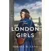 London Girls (Soraya M. Lane)(Brožovaná) London Girls (Soraya M. Lane)(Brožovaná)