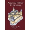 Burgen und Schlösser der Harzregion. Bd.1 (Bernd Sternal,Lisa Berg,Wolfgang Braun)(Pevná) Burgen und Schlösser der Harzregion. Bd.1 (Bernd Sternal,Lisa Berg,Wolfgang Braun)(Pevná)