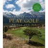 Fifty More Places to Play Golf Before You Die: Golf Experts Share the World's Greatest Destinations (Chris Santells)(Pevná) Fifty More Places to Play Golf Before You Die: Golf Experts Share the World's Greatest Destinations (Chris Santells)(Pevná)