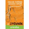 Zpěvník - Zdeněk Svěrák a Jaroslav Uhlíř - Zdeněk Svěrák, Jaroslav Uhlíř