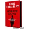 Horror Movie - Paul Tremblay Horror Movie - Paul Tremblay