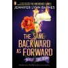 The Same Backward as Forward - Jennifer Lynn Barnes The Same Backward as Forward - Jennifer Lynn Barnes