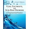 Fluid, Electrolyte, and Acid-Base Disorders in Small Animal Practice Fluid, Electrolyte, and Acid-Base Disorders in Small Animal Practice