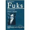 Ladislav Fuks: Tvář a maska - Aleš Kovalčík Ladislav Fuks: Tvář a maska - Aleš Kovalčík