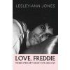 Love, Freddie: Mercury's Final Secret Love, Freddie: Mercury's Final Secret