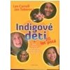 Indigové děti 10 let poté - Carroll Lee Toberová Jan Indigové děti 10 let poté - Carroll Lee Toberová Jan