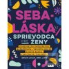 Sebaláska: Sprievodca pre ženy - Megan Logan