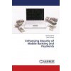 Enhancing Security of Mobile Banking and Payments (Geoffrey Manoti,Okelo Odongo)(Brožovaná) Enhancing Security of Mobile Banking and Payments (Geoffrey Manoti,Okelo Odongo)(Brožovaná)