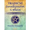 Tradiční čarodějnictví a wicca Tradiční čarodějnictví a wicca