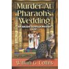 Murder At Pharaoh's Wedding: An Ancient Egyptian Mystery (William G. Collins)(Brožovaná) Murder At Pharaoh's Wedding: An Ancient Egyptian Mystery (William G. Collins)(Brožovaná)