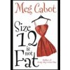 Size 12 isn't Fat - Meg Cabot, Pan Macmillan Size 12 isn't Fat - Meg Cabot, Pan Macmillan