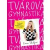 Tvárová gymnastika 10 minút denne, mínus 10 rokov - Tekelyová Emma Tvárová gymnastika 10 minút denne, mínus 10 rokov - Tekelyová Emma