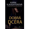 Dobrá dcéra - Karin Slaughter