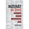 Inzerát na život, ktorý som nechcel žiť - Peter Bilý Inzerát na život, ktorý som nechcel žiť - Peter Bilý