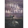 Tomb of Ancients (Madeleine Roux)() Tomb of Ancients (Madeleine Roux)()