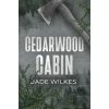 Cedarwood Cabin (Jade Wilkes)(Brožovaná) Cedarwood Cabin (Jade Wilkes)(Brožovaná)