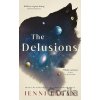 The Delusions - Dr Jenni Fagan The Delusions - Dr Jenni Fagan