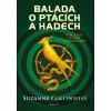 Balada o ptácích a hadech - Suzanne Collins Balada o ptácích a hadech - Suzanne Collins