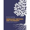 Genealogy Methods and Techniques Genealogy Methods and Techniques
