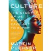 Culture: The Story of Us, from Cave Art to K-Pop Culture: The Story of Us, from Cave Art to K-Pop